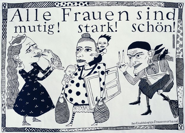 Ein Plakat mit drei Frauen und der Überschrift: °Alle Frauen sind mutig! stark! schön!" Ein Plakat mit drei Frauen und der Überschrift: °Alle Frauen sind mutig! stark! schön!"