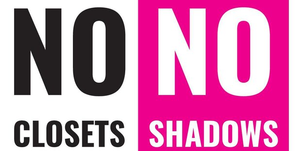„No closets no shadows“ in einem Logo