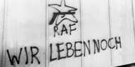 Ein RAF-Graffito, Aufschrift: Wir leben noch