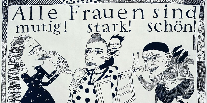 Ein Plakat mit drei Frauen und der Überschrift: °Alle Frauen sind mutig! stark! schön!"