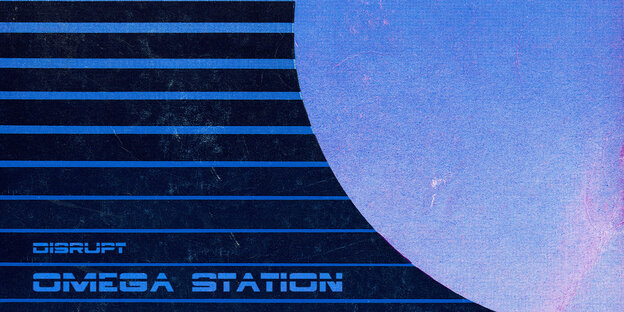 Eine Illustration zeigt einen blaue Kugel und die Schriftzüge "Disrupt" und "Omega Station"