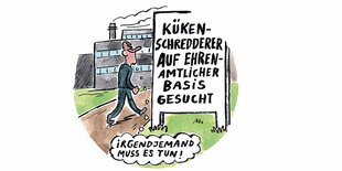 Zeichnung von einem Mann, der in Richtung eines Gebäudes geht - an einem Schild vorbei, mit der Aufschrift: „Kükenschredderer auf ehrenamtlicher Basis gesucht"