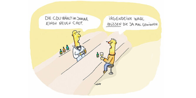 Ein gezeichneter Cartoon, Zwei männer am tresen. der eine sagt, die cdu wählt im januar einen neuen vorsitzenden. der andere sagt: na, eine wahl müssen die ja mal gewinnen.