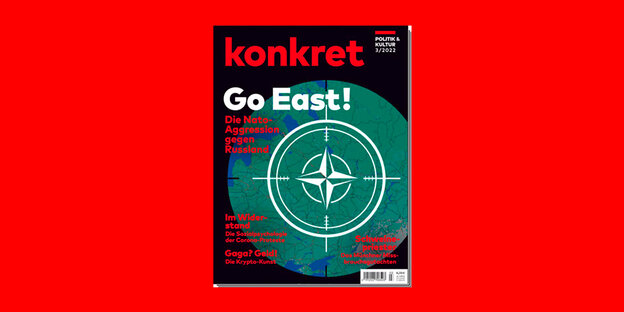 Titel von "konkret"-Magazin vom März. Schlagzeile: Go east.