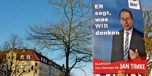 Ein Wahlplakat zeigt Jan Timke neben dem Slogan "Er sagt, was wir denken".