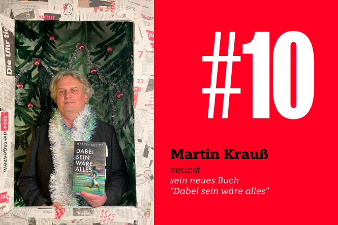 Eine Fotokollage; auf der einen seite ein Bild von Martin Krauss mit seinem Buch in der geöffneten Tür, Auf der anderen Seite steht #10