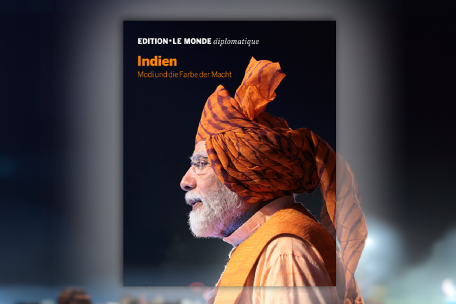 Auf dem Bild sieht man Narendra Modi von der Seite. Er trägt orangene Kleidung. Über ihm steht in organgener Schrift "Indien Modi und die Farbe der Macht" Edition Le Monde diplomatique