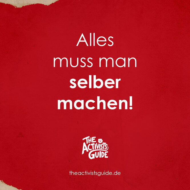 Ein Plakat mit der Aufschrift: Alles muss man selber machen