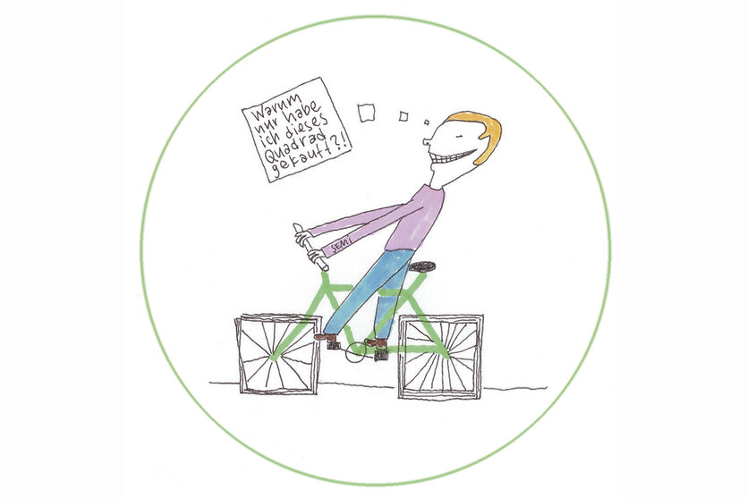 Warum habe ich dieses Quadrad nur gekauft, fragt sich in einem Cartoon ein Mann auf einem Rad. Der Witz ist das das Rad viereckige Räder hat.