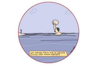 Cartoon bunt: Thomas Mann, der Schriftsteller hält im Meer einen menschlichen Hintern hoch, am Strand winkt jemand. Zeile lautet: Wie mir Thomas Mann einmal den Arsch rettete.