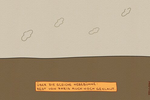 Leerer Cartoon, Text: Über die gleiche Hebebühne Paris auch noch geklaut