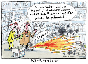 Cartoon über einen Putzroboter: "Kaum hatten wir das Modell Putzdrache genannt, hat es sich Flammenwerfen selbst beigebracht" Cartoon über einen Putzroboter: "Kaum hatten wir das Modell Putzdrache genannt, hat es sich Flammenwerfen selbst beigebracht"